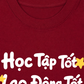 Áo Thun Relaxed Fit Học Tập Tốt, Lao Động Tốt