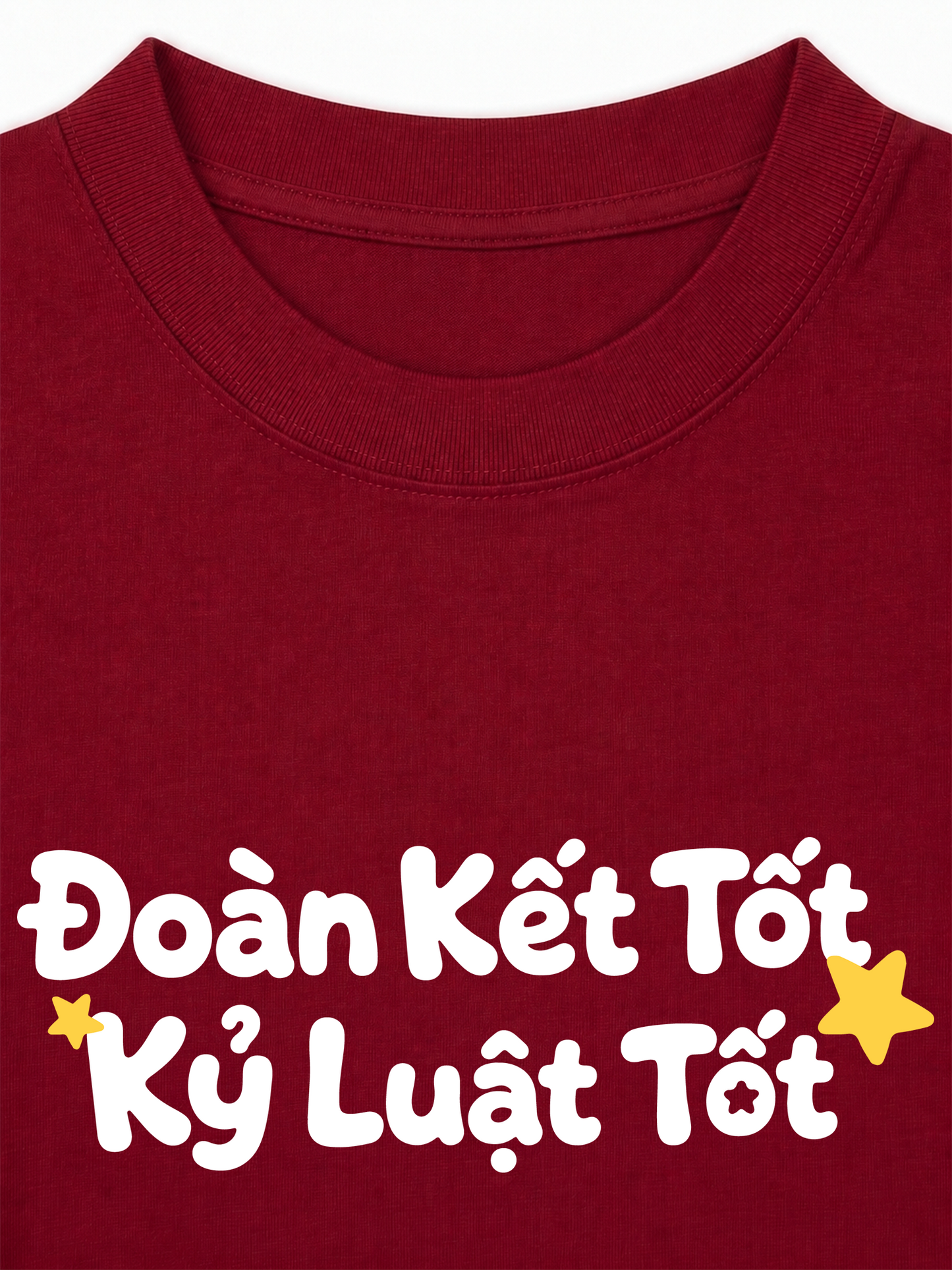 Áo Thun Relaxed Fit Đoàn Kết Tốt, Kỷ Luật Tốt