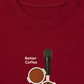 Áo Thun Relaxed Fit Better Coffeee Better Days