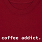 Áo Thun Relaxed Fit Coffee Addict