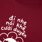 Áo Thun Relaxed Fit Đi Nhẹ Nói Khẽ Cười Duyên