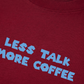 Áo Thun Relaxed Fit Less Talk More Coffee