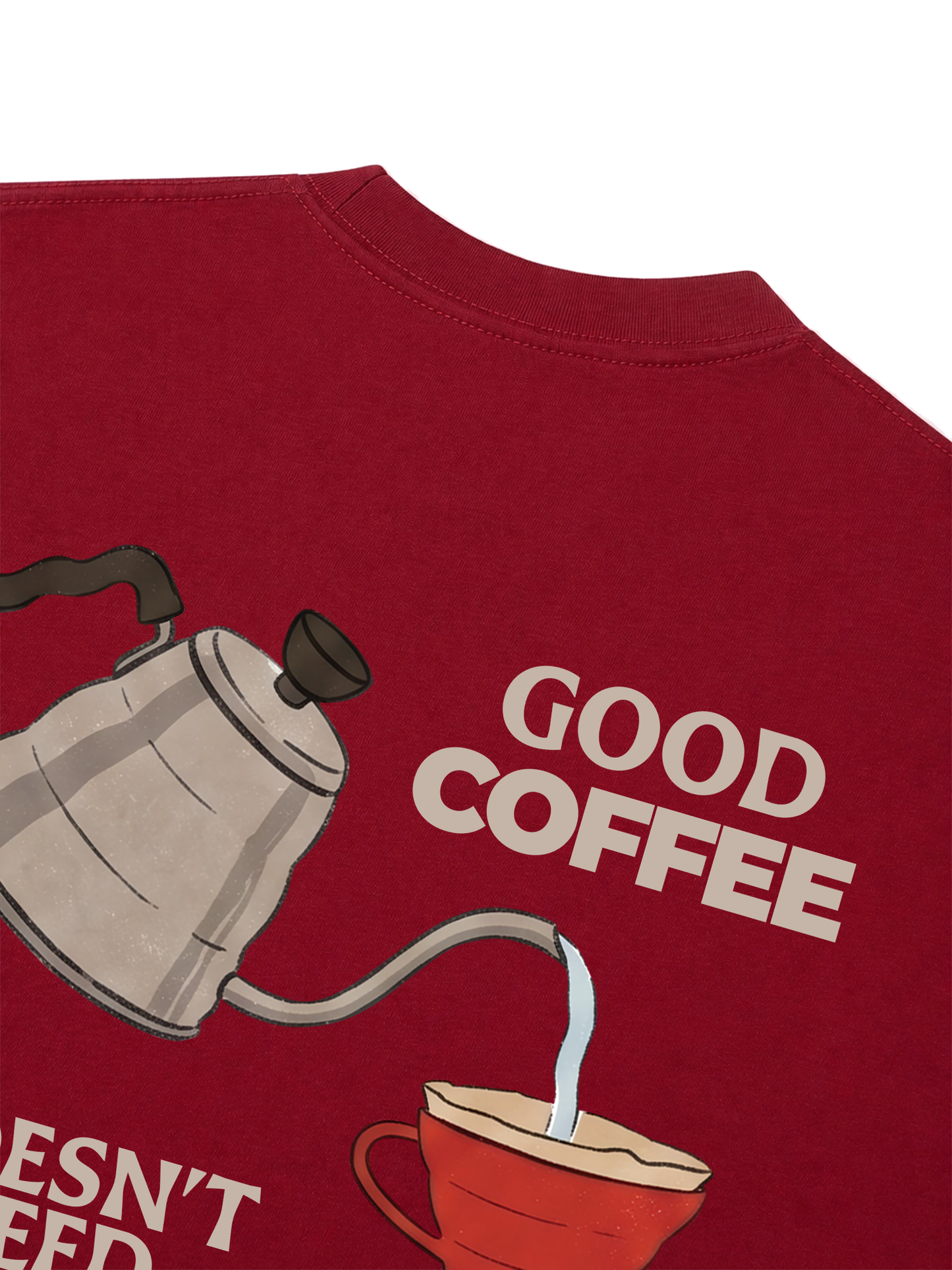 Áo Thun Relaxed Fit Good Coffee Doesn't Need Milk