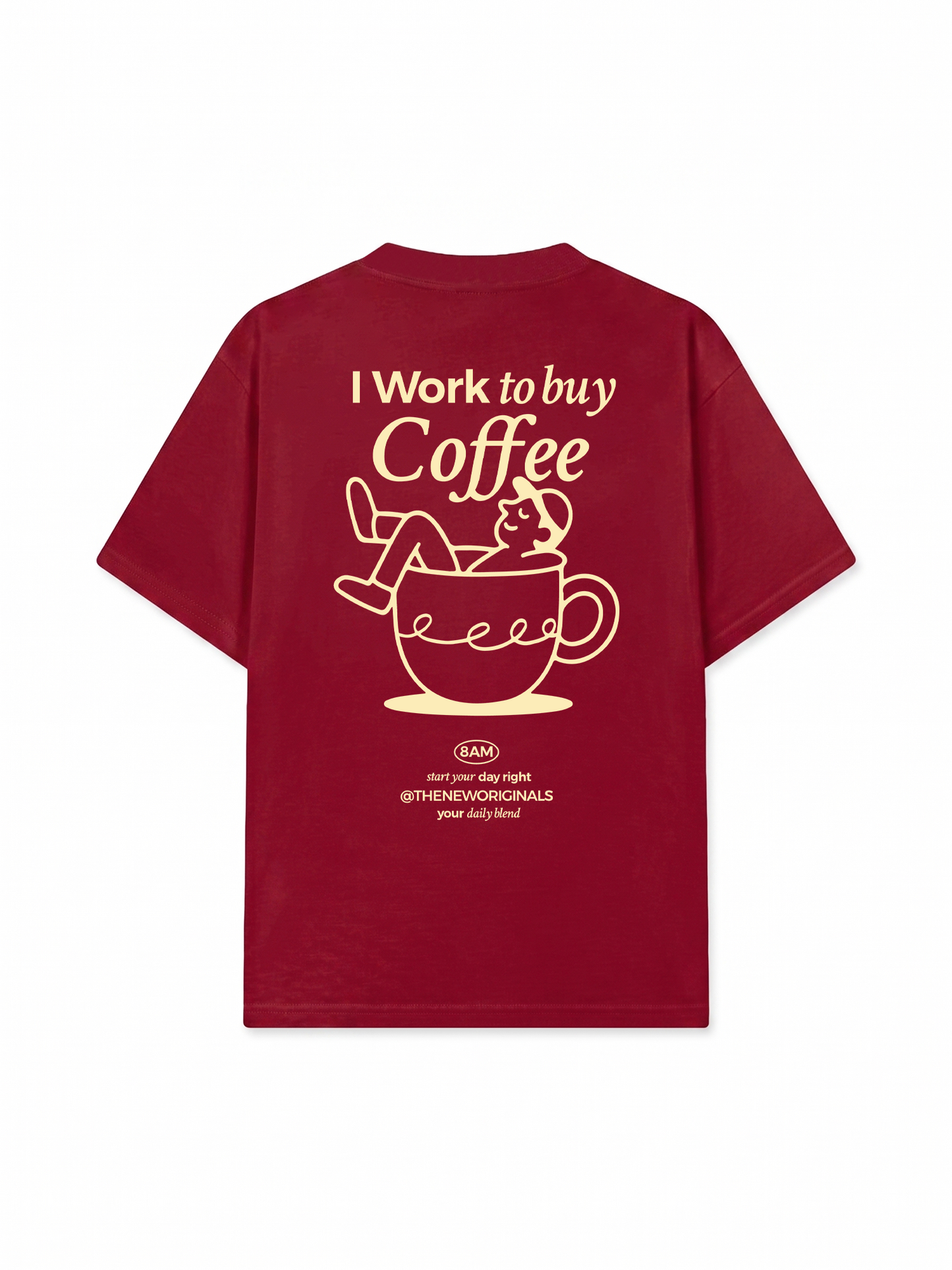 Áo Thun Relaxed Fit I Work To Buy Coffee