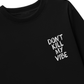 Áo Thun Dài Tay Don_t Kill My Vibe