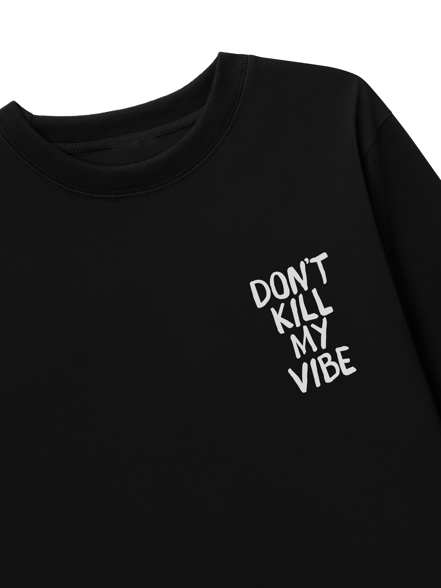 Áo Thun Dài Tay Don_t Kill My Vibe
