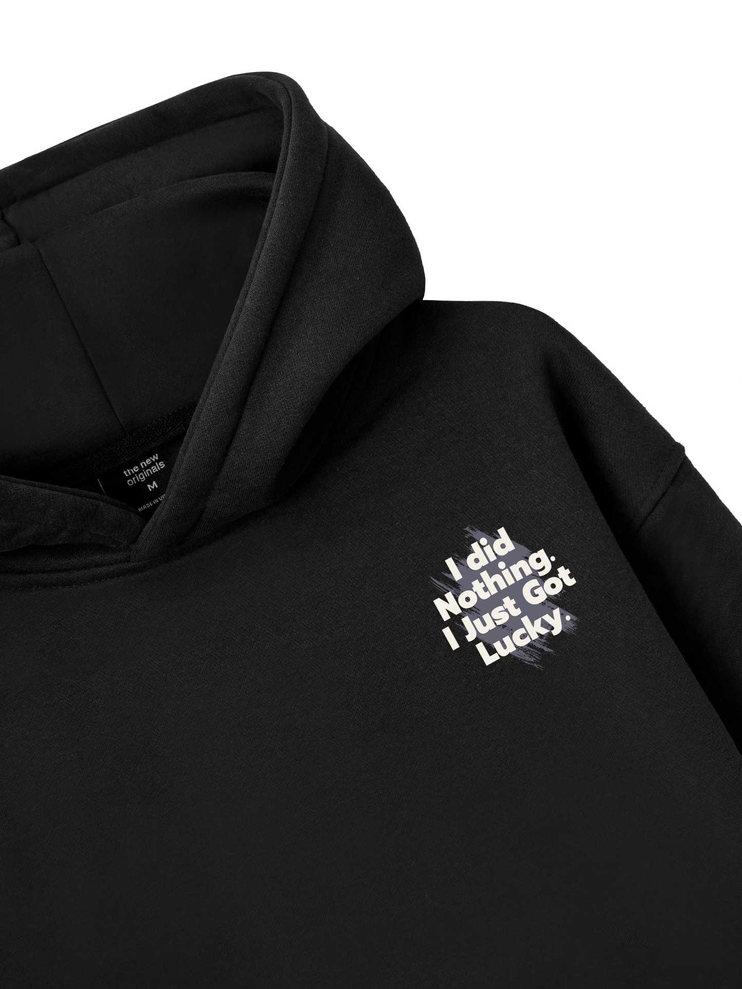 I Just Got Lucky Hoodie