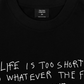 Áo Thun Relaxed Fit Life Is Too Short