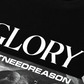 Áo Thun Relaxed Fit Glory Dont Need Reason