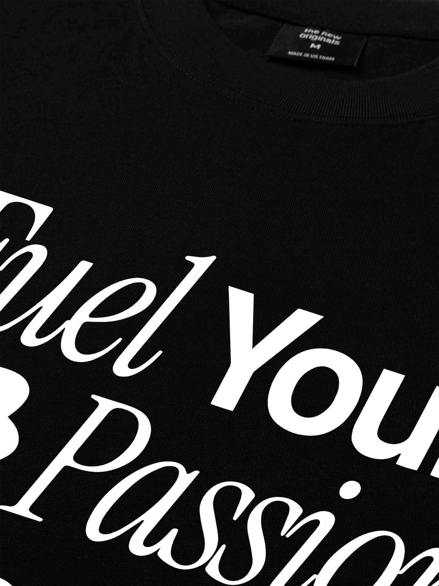 Áo Thun Relaxed Fit Fuel Your Own Passion