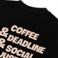 Áo Thun Relaxed Fit Coffee & Deadline