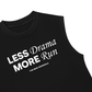 Áo Ba Lỗ Relaxed Fit Less Drama More Run