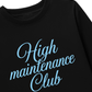 Áo Thun Dài Tay High Maintenance Club