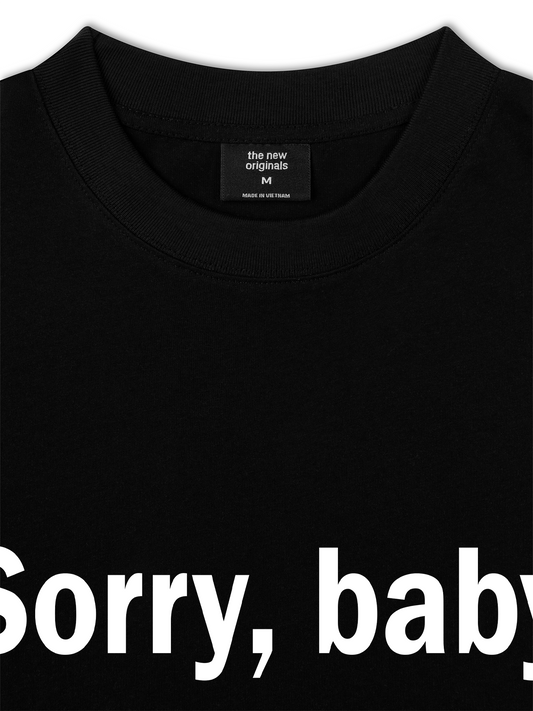 Áo Thun Relaxed Fit Sorry, Baby