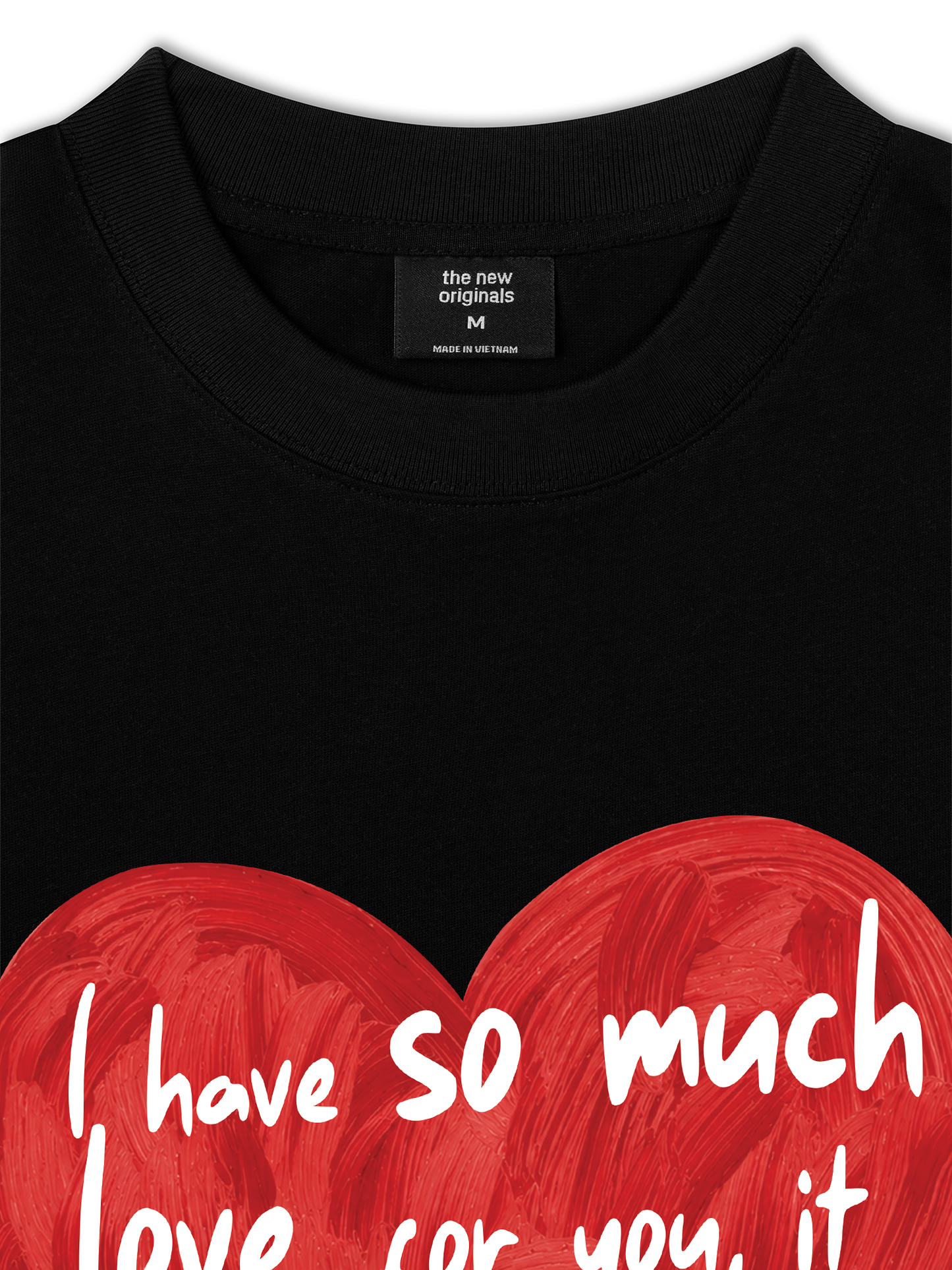 Áo Thun Relaxed Fit I Have So Much Love