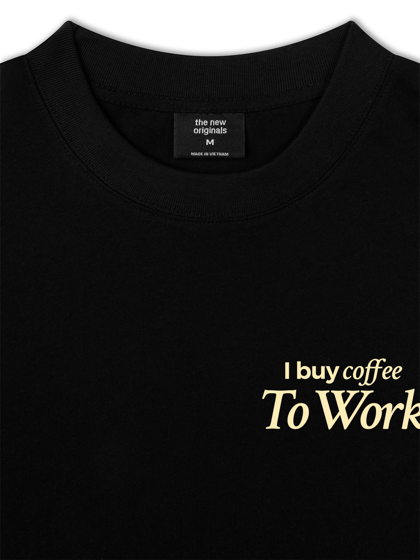 Áo Thun Relaxed Fit I Buy Coffee To Work