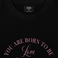 Áo Thun Relaxed Fit Daily Cuties You Are Born To Be Loved