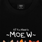 Áo Thun Relaxed Fit All You Need Is Moew