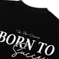 Áo Thun Relaxed Fit Success Story Born To Success