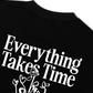 Áo Thun Relaxed Fit Everything Takes Time