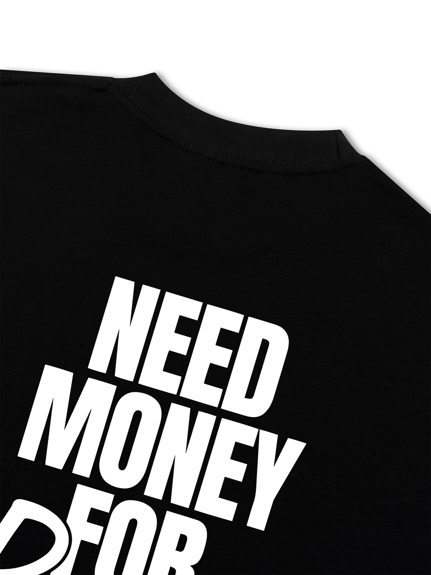 Áo Thun Relaxed Fit Need Money For