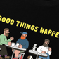 Áo Thun Relaxed Fit Good Things Happen After Coffee