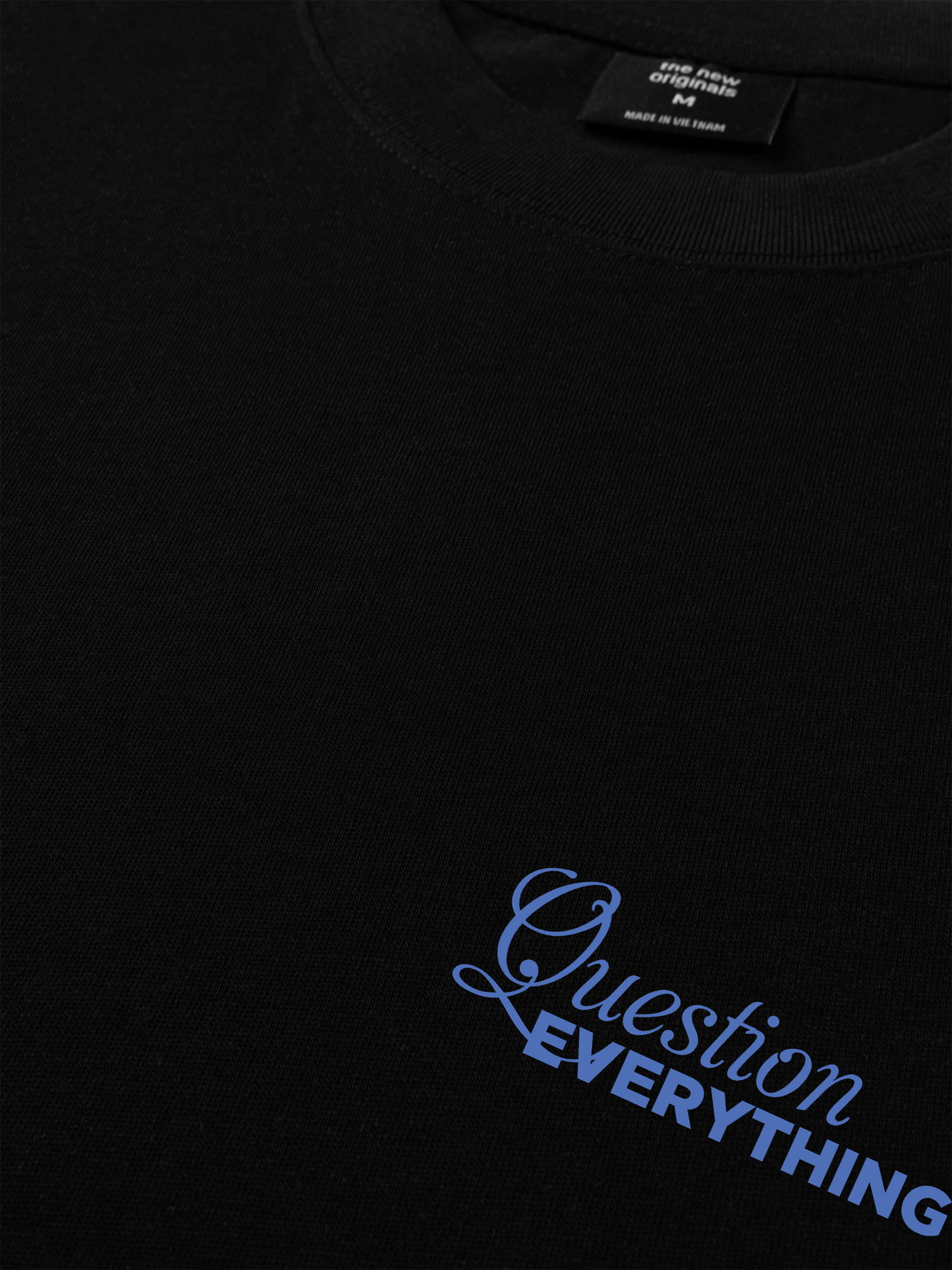 Áo Thun Relaxed Fit Question Everything