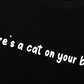 Áo Thun Relaxed Fit Animal Mood There's A Cat On Your Back