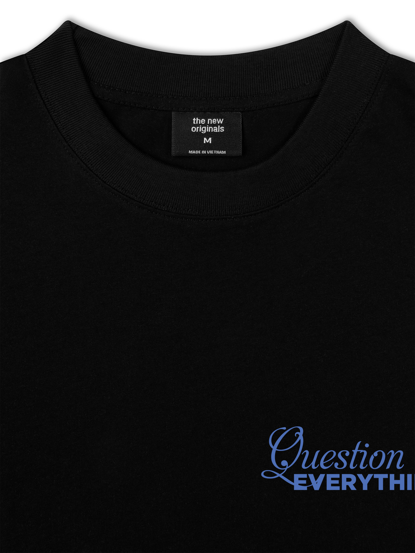 Áo Thun Relaxed Fit Question Everything