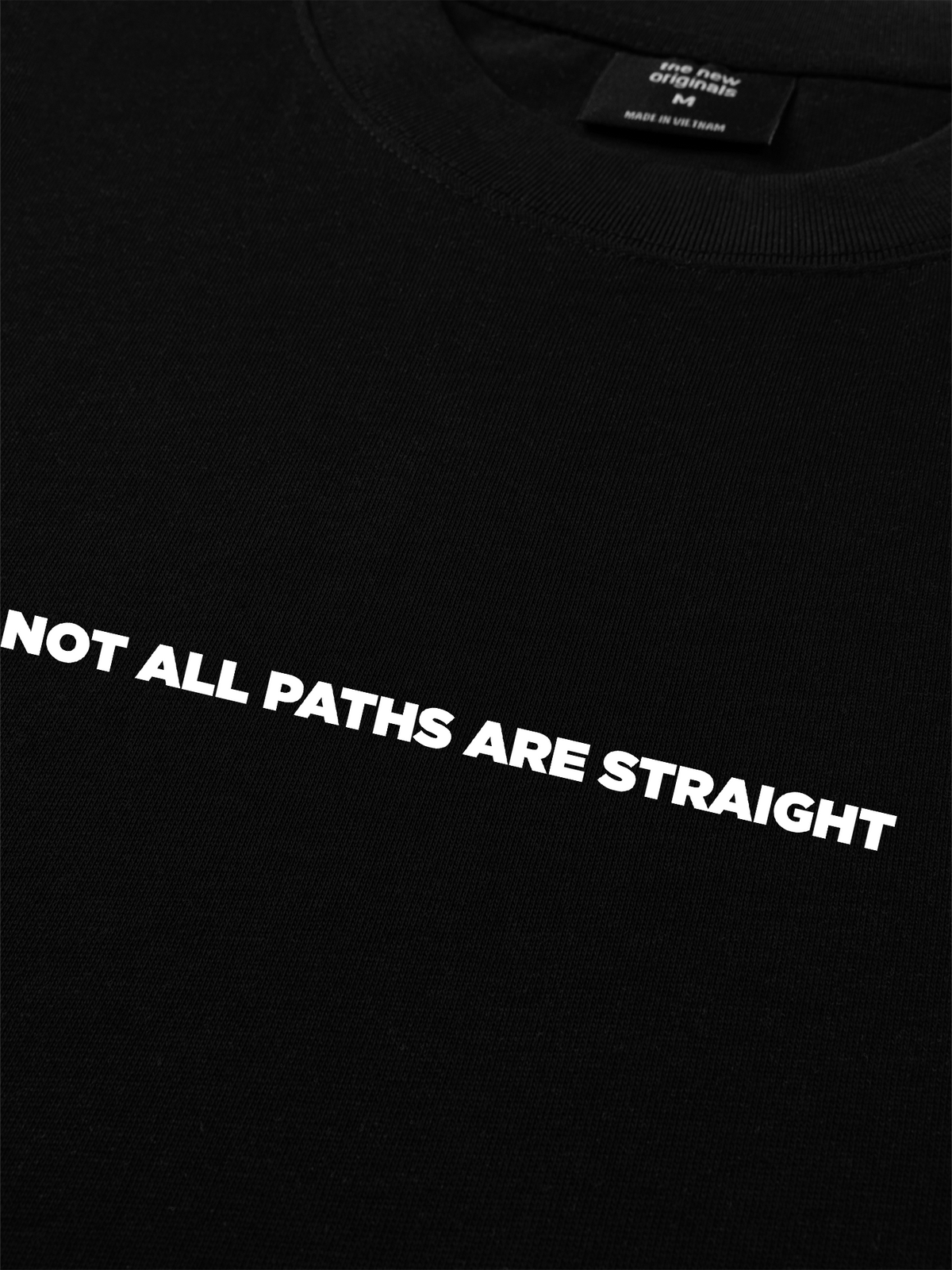 Áo Thun Relaxed Fit Not All Paths Are Straight
