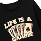 Áo Thun Dài Tay Lucky Life Is A Gamble