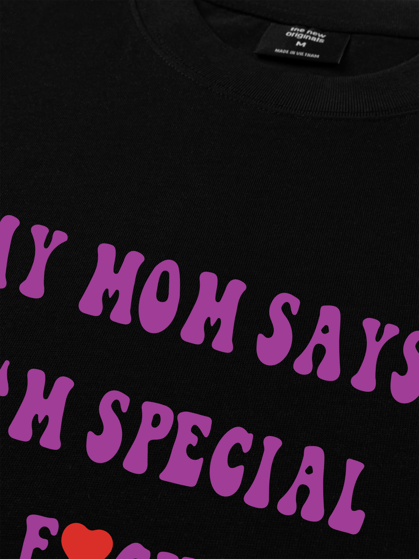 Áo Thun Relaxed Fit My Mom Says I'm Special