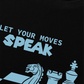 Áo Thun Relaxed Fit Let Your Moves Speak