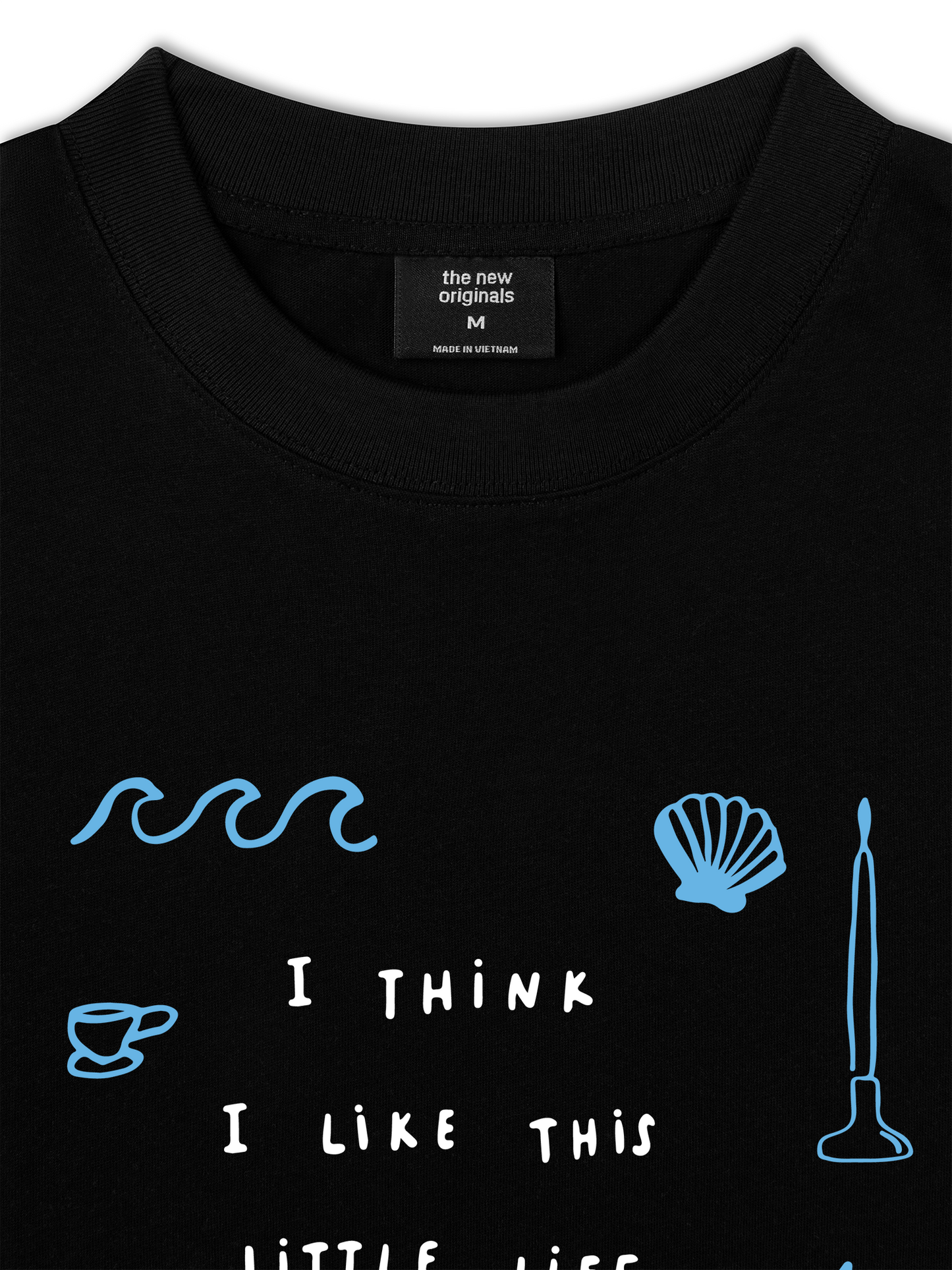 Áo Thun Relaxed Fit I Think I Like This Little Life