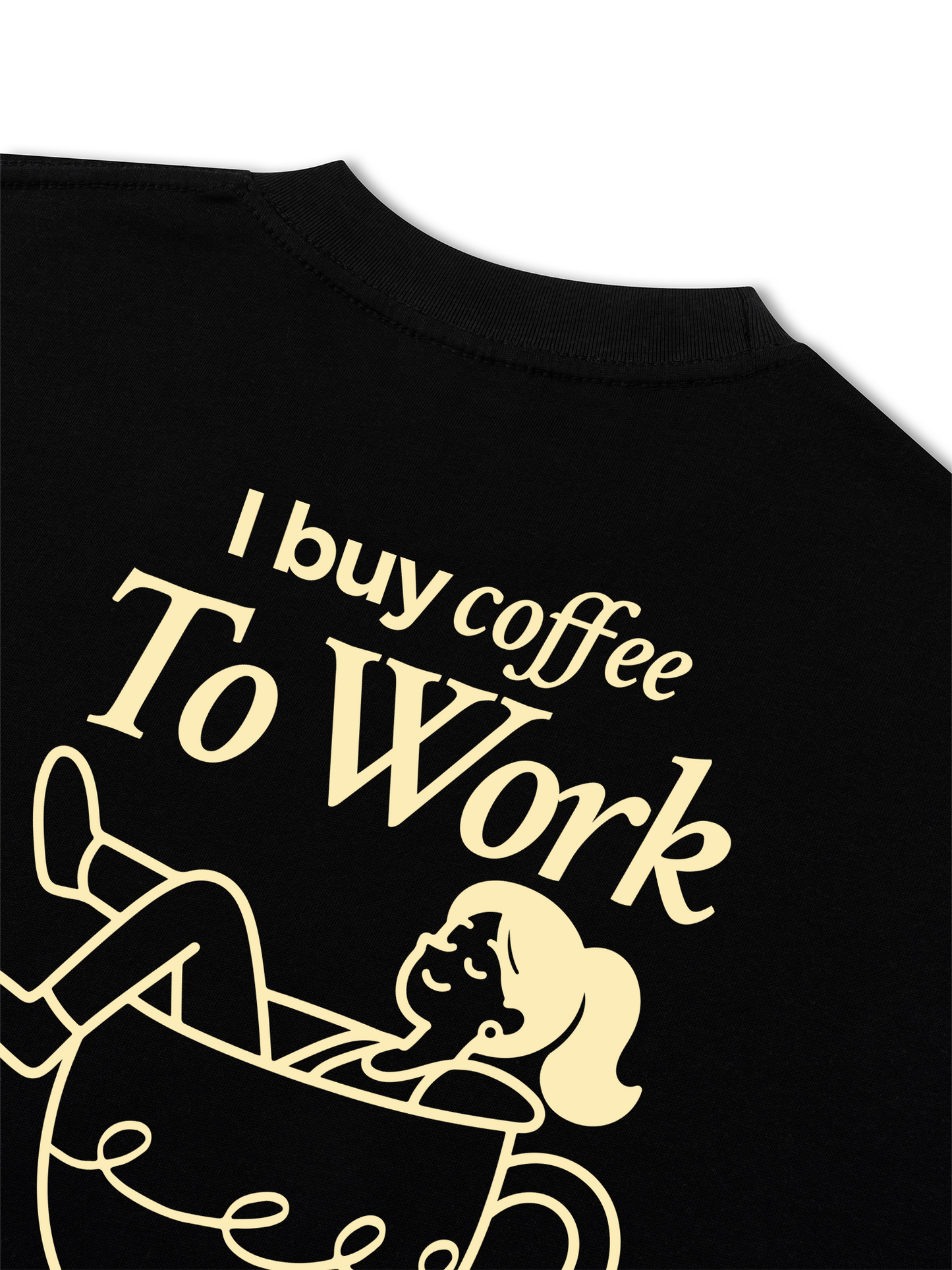 Áo Thun Relaxed Fit I Buy Coffee To Work