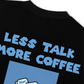 Áo Thun Relaxed Fit Less Talk More Coffee