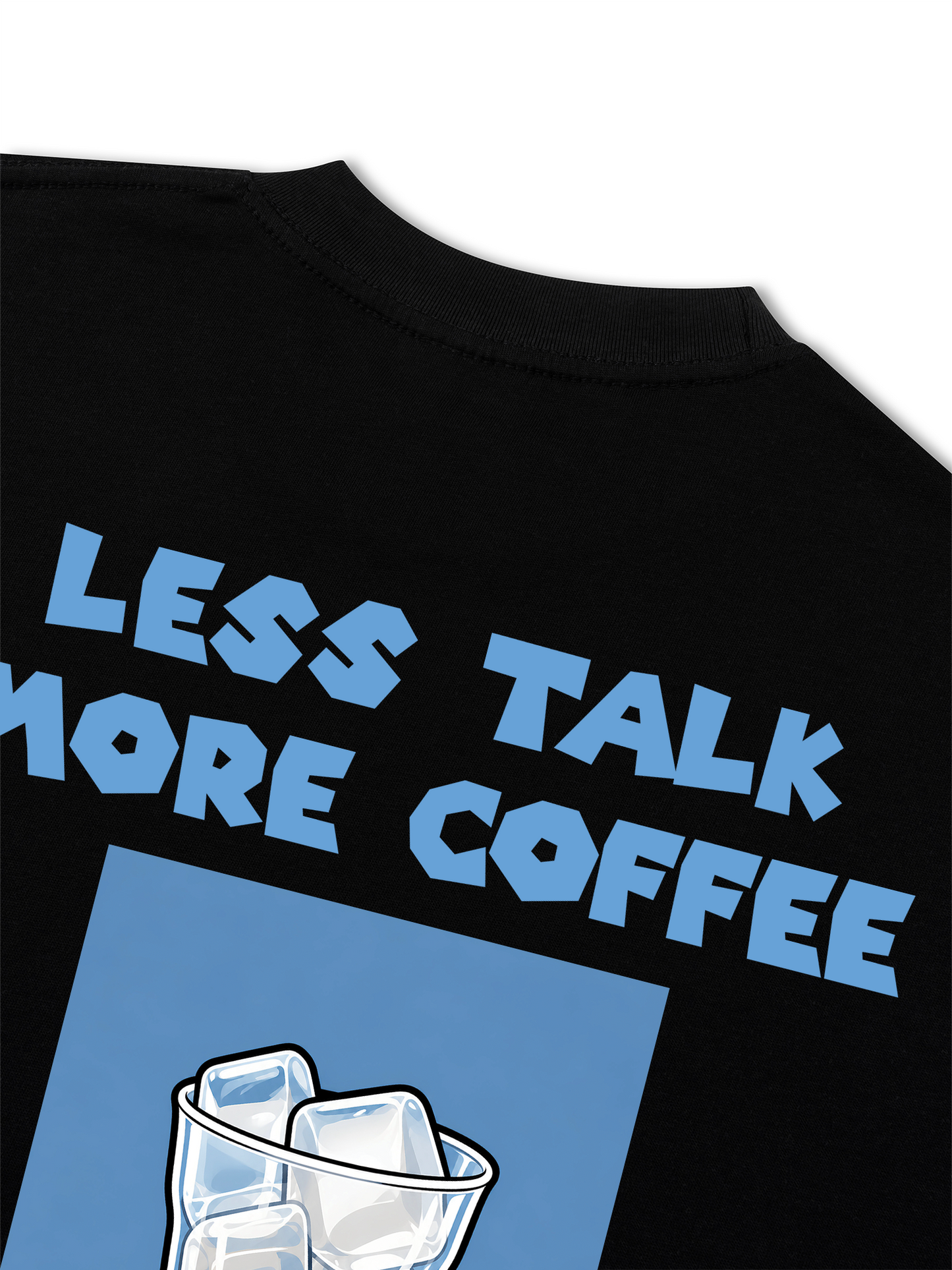 Áo Thun Relaxed Fit Less Talk More Coffee