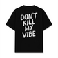 Áo Thun Relaxed Fit Don't Kill My Vibe