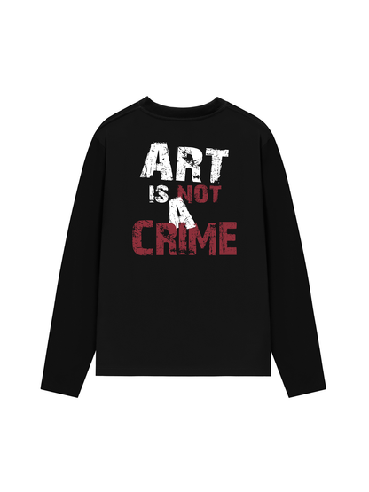 Áo Thun Dài Tay Be Bold Art Is Not A Crime