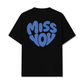 Áo Thun Relaxed Fit Miss You Typography