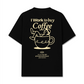 Áo Thun Relaxed Fit I Work To Buy Coffee