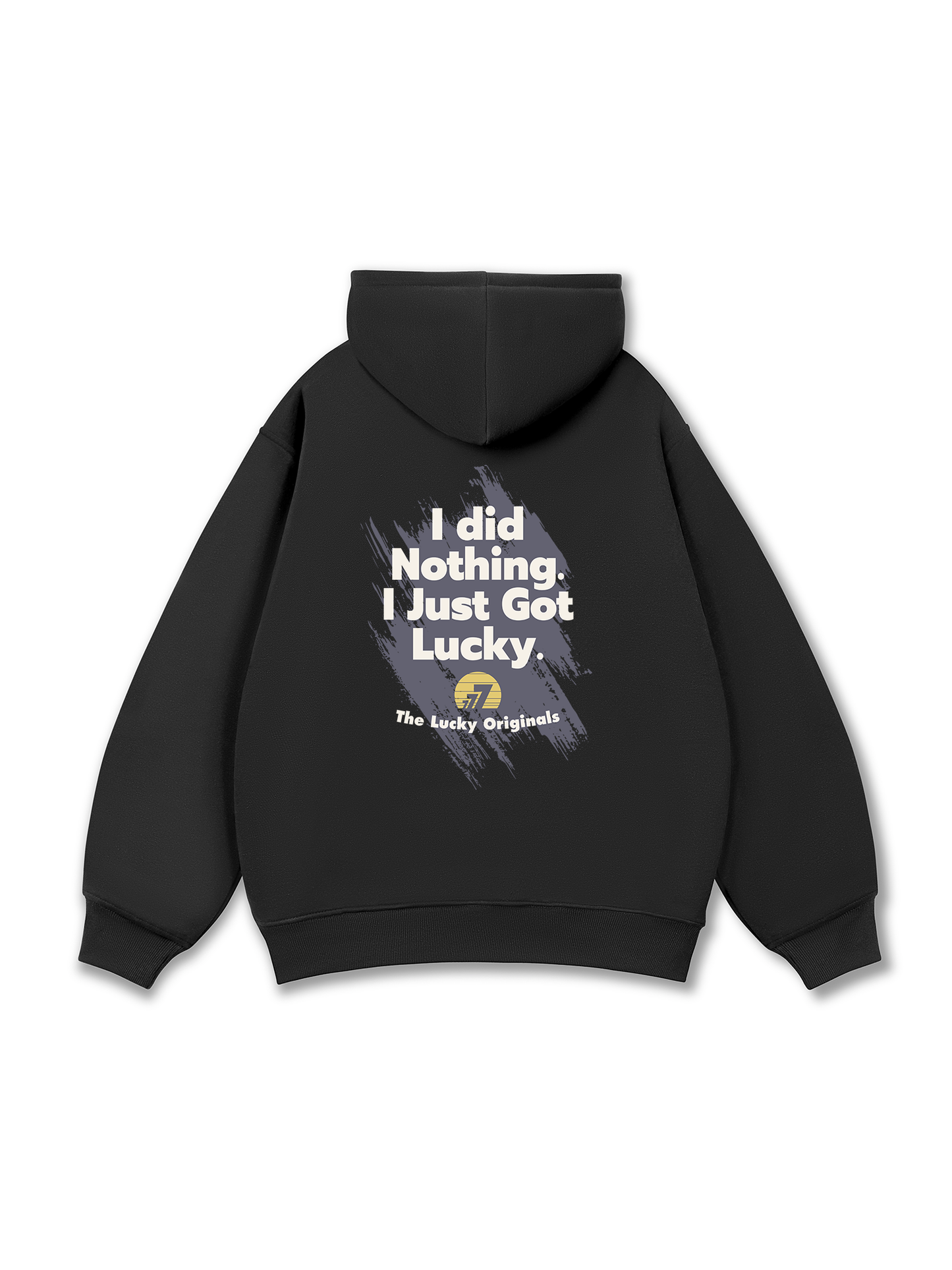 I Just Got Lucky Hoodie