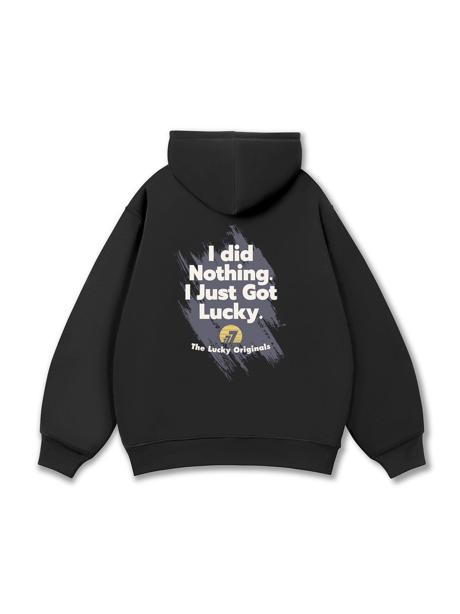 I Just Got Lucky Hoodie