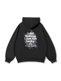 I Just Got Lucky Hoodie