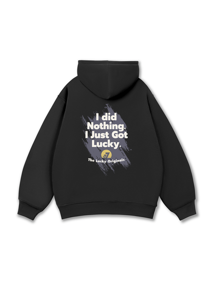 I Just Got Lucky Hoodie