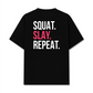 Áo Thun Relaxed Fit Squat Slay Repeat