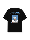 Áo Thun Relaxed Fit Less Talk More Coffee