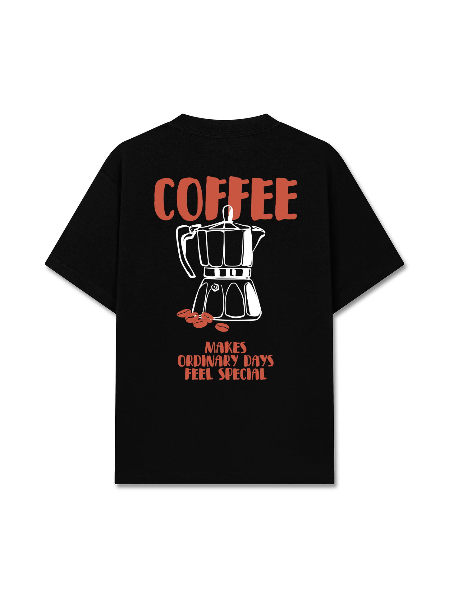 Áo Thun Relaxed Fit Coffee Makes Ordinary Day Feel Special