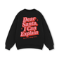 Dear Santa I Can Explain Sweater