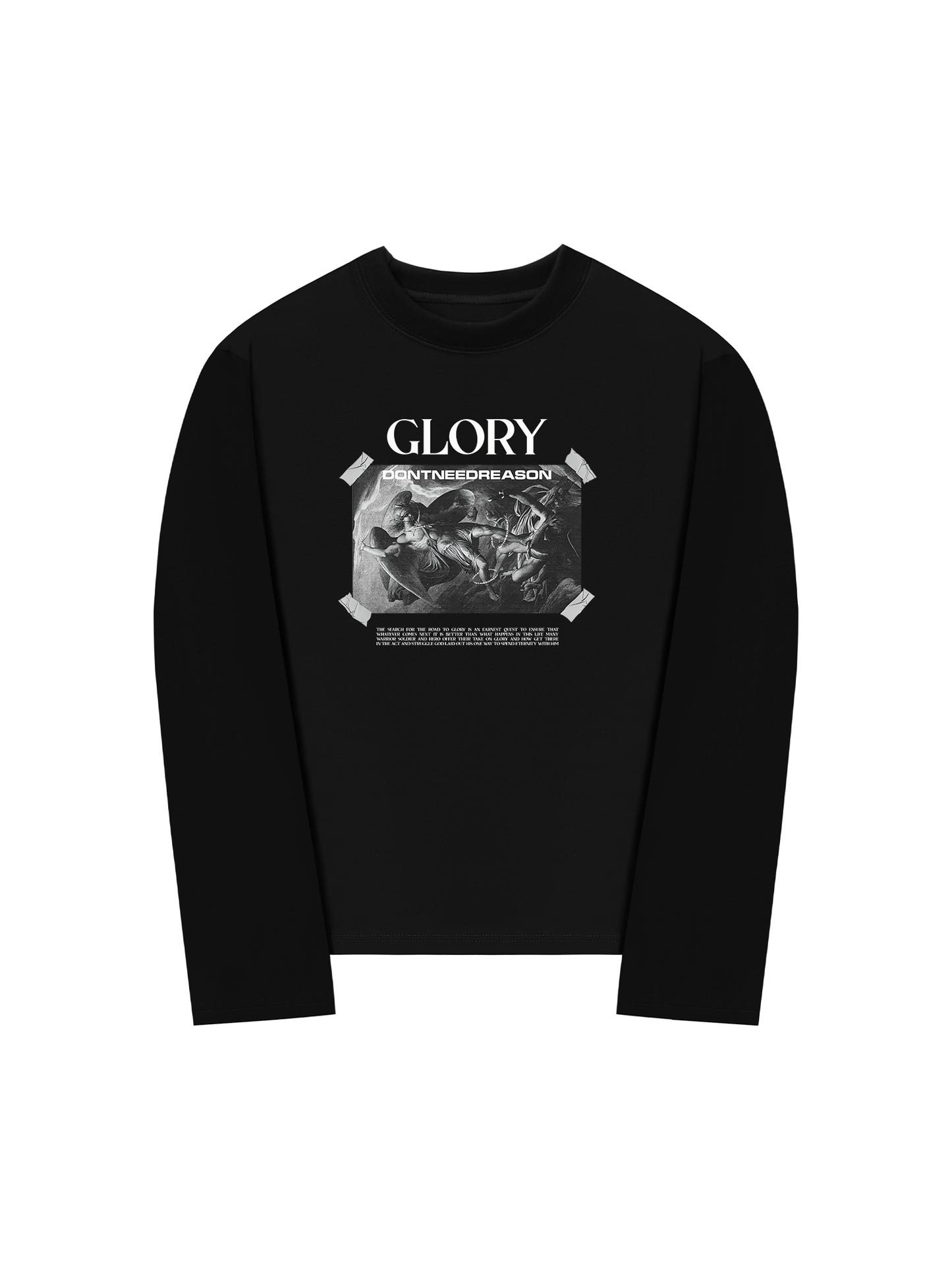Áo Thun Dài Tay Glory Dont Need Reason